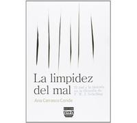 LIMPIDEZ DEL MAL, LA: El mal y la historia en la filosofía de F.W.J. Schelling (SIN COLECCION)