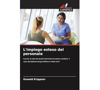 L'impiego esteso del personale: Il punto di vista dei quadri intermedi nel settore sanitario: il caso del Salzkammergut-Klinikum di Bad Ischl