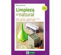 Limpieza al natural: Ideas fáciles y baratas para vivir en un entorno limpio y sano: 2 (Ecología en lo cotidiano)
