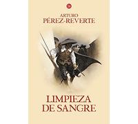 Limpieza de sangre (Las aventuras del capitán Alatriste 2)