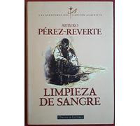Limpieza de Sangre. Las aventuras del capitán Alatriste.