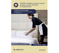 Limpieza y puesta a punto de pisos y zonas comunes en alojamientos. HOTA0108 - Operaciones básicas de pisos en alojamientos (SIN COLECCION)