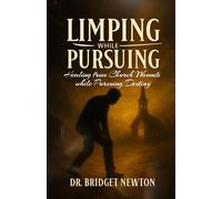 Limping While Pursuing: Healing From Church Wounds