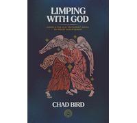 Limping with God: Jacob & the Old Testament Guide to Messy Discipleship