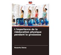 L'importance de la rééducation physique pendant la grossesse