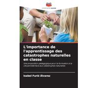 L'importance de l'apprentissage des catastrophes naturelles en classe: Une proposition pédagogique pour la formation à la citoyenneté face aux catastrophes naturelles