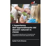 L'importanza dell'apprendimento dei disastri naturali in classe: Una proposta educativa per la formazione alla cittadinanza di fronte alle catastrofi naturali