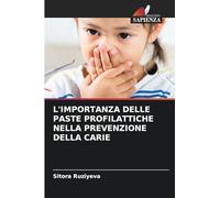L'IMPORTANZA DELLE PASTE PROFILATTICHE NELLA PREVENZIONE DELLA CARIE