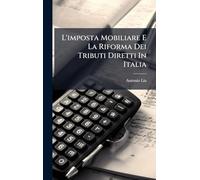 L'imposta Mobiliare E La Riforma Dei Tributi Diretti In Italia