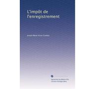 L'impôt de l'enregistrement
