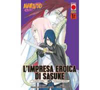 L'impresa eroica di Sasuke. I coniugi Uchiha e il firmamento stellato. Naruto (Vol. 1) (Planet manga)