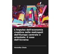 L'impulso dell'economia creativa nelle metropoli dell'Europa centrale e orientale: il caso dell'Ucraina