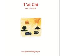 Lin Fu Chan - T'ai Chi: Music for the Mind, Body & Spirit