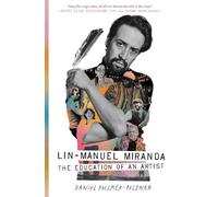 Lin-Manuel Miranda: The Education of an Artist