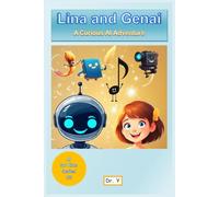 Lina and Genai: A Curious AI Adventure: 1 (AI for Kids)