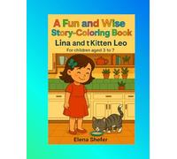 Lina and Kitten Leo: A touching 21-page coloring storybook about kindness and caring for animals, for children aged 3-7 (Stories About a Girl Named Lina)