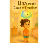 Lina and the Cloud of Emotions: An illustrated book about emotions and self-confidence for children