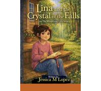 Lina and the Crystal of the Falls: In The Whispering Falls Series