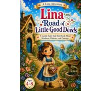 Lina and the Road of Little Good Deeds (Lina Adventures)