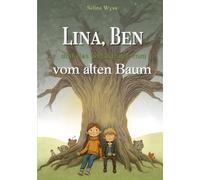 Lina, Ben und das Geheimnis vom alten Baum