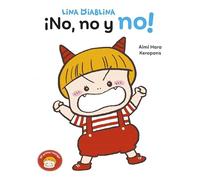 Lina Diablina 1 - ¡No, no y no!: Un cuento sobre darse un baño cuando tienes 2 años (Mi primer cómic)