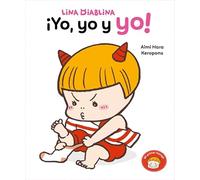 Lina Diablina 2 - ¡Yo, yo y yo!: Un cuento sobre vestirte solo cuando tienes 2 años (Mi primer cómic)