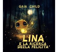 LINA e la Ricerca della Felicità
