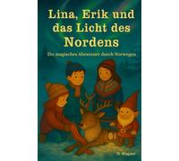Lina, Erik und das Licht des Nordens: Ein magisches Abenteuer in Norwegen (schwarz-weiß Ausgabe) (Lina und Erik)