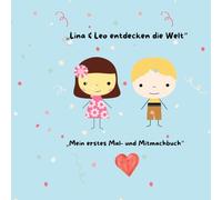 Lina & Leo entdecken die Welt: Mein erstes Mal- und Mitmachbuch
