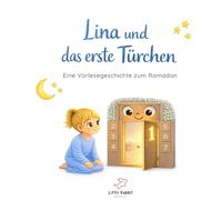 Lina und das erste Türchen: Eine Vorlesegeschichte zum Ramadan