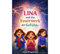 LINA und das Feuerwerk der Gefühle