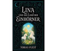 Lina und das Land der Einhörner