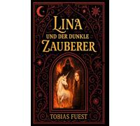 Lina und der Dunkle Zauberer: 2 (Lina und das Land der Einhörner)