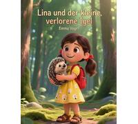 Lina und der kleine,verlorene Igel