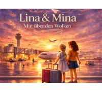 Lina und Mina: Mut über Wolken