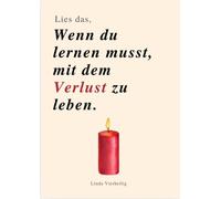 Lina Vierheilig LIES DAS, WENN DU LERNEN MUSST, MIT DEM VERLUST ZU (Tapa blanda)