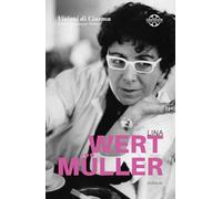 Lina Wertmüller: Quaderni di Visioni Corte Film Festival (Visioni di cinema. Quaderni di Visioni Corte Film Festiva)