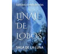 LINAJE DE LOBOS: SAGA DE LA LUNA