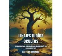 Linajes judíos ocultos: Reconstruyendo historias familiares después del Holocausto 1945