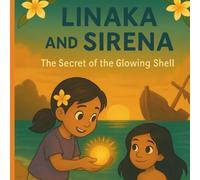 LINAKA AND SIRENA: The Secret of the Glowing Shell