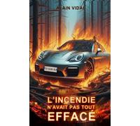 L'incendie n'avait pas tout effacé