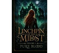 Linchpin: In the Midst: Pure Blood