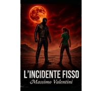 L'incidente fisso: Thriller psicologico crudo, ipnotico, che vi rimarrà sotto la pelle.