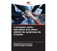 L'inclusion socio-éducative d'un élève atteint du syndrome de Crouzon