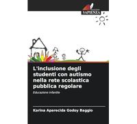 L'inclusione degli studenti con autismo nella rete scolastica pubblica regolare: Educazione infantile