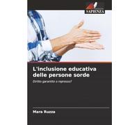 L'inclusione educativa delle persone sorde: Diritto garantito o represso?