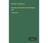 Lincoln; An Account of his Personal Life: in large print