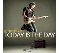 Lincoln Brewster - Today Is the Day