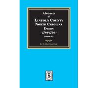 Lincoln County, North Carolina Deeds, 1786-1793. (Volume #1)