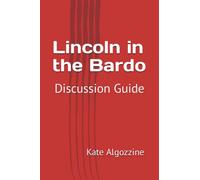 Lincoln in the Bardo: Discussion Guide